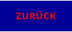 ZURÜCK