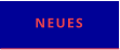 NEUES